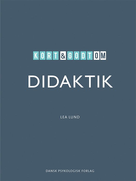 Cover for Lea Lund · Kort &amp; godt: Kort &amp; godt om DIDAKTIK (Taschenbuch) [1. Ausgabe] (2020)