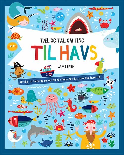 Cover for Lena Lamberth · Tæl og tal: Tæl og tal om - Ting til havs (Gebundesens Buch) [1. Ausgabe] (2020)