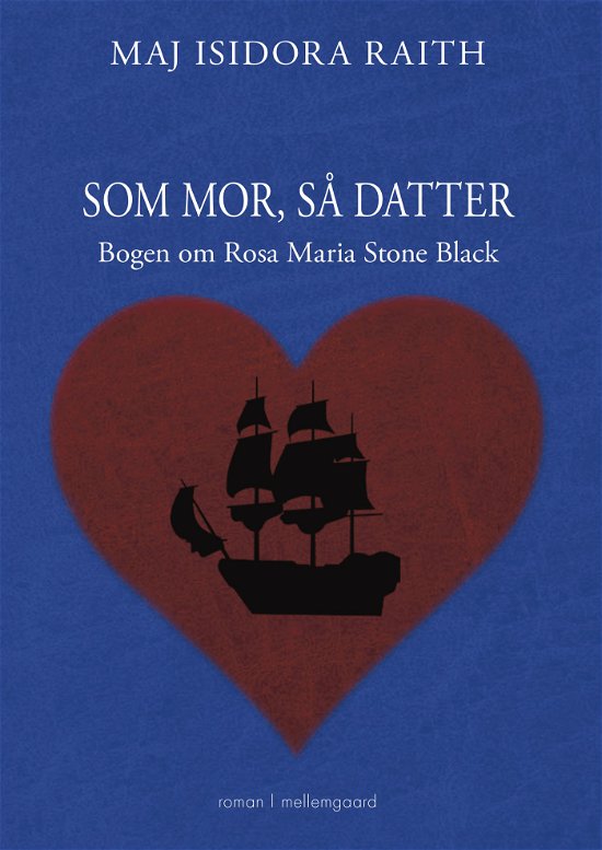 Cover for Maj Isidora Raith · Som mor, så datter (Sewn Spine Book) [1.º edición] (2024)