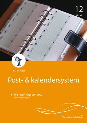Microsoft Outlook 2003 - Lone Riemer Henningsen - Bøger - Edutasia - 9788779242654 - 30. juni 2008