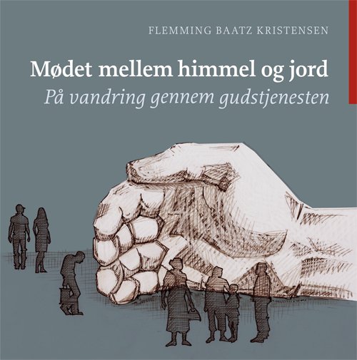 Cover for Flemming Baatz Kristensen · Mødet mellem himmel og jord (Book) [1. wydanie] (2010)