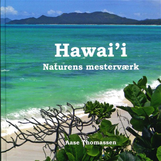 Cover for Aase Thomassen · Hawai'i (Bound Book) [1st edition] (2018)