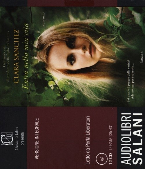 Cover for Clara Sánchez · Entra Nella Mia Vita Letto Da Perla Liberatori. Audiolibro. 12 CD Audio. Ediz. Integrale (Book)