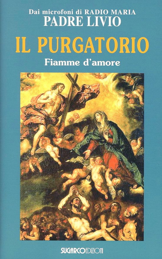 Cover for Livio Fanzaga · Il Purgatorio. Fiamme D'amore (Book)