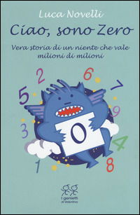 Cover for Luca Novelli · Ciao, Sono Zero. Ediz. Illustrata (Book)