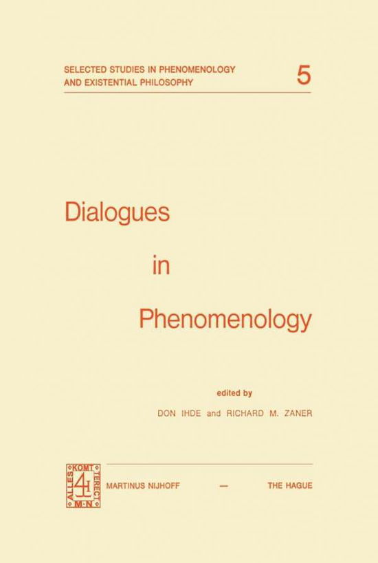 Cover for Don Ihde · Dialogues in Phenomenology - Selected Studies in Phenomenology and Existential Philosophy (Paperback Book) [Softcover reprint of the original 1st ed. 1975 edition] (1975)