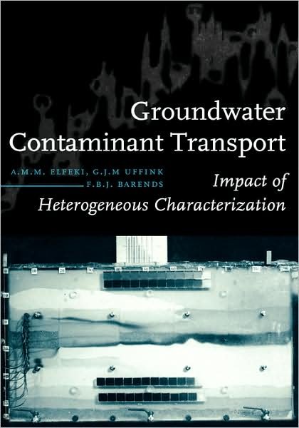 Cover for A.M.M. Elfeki · Groundwater Contaminant Transport: Impact of heterogenous characterization: a new view on dispersion (Hardcover Book) (1997)