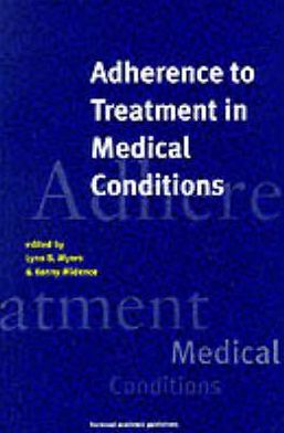 Cover for Lynn Myers · Adherence to Treatment in Medical Conditions (Paperback Book) (1998)