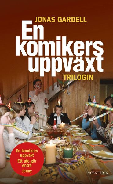 Cover for Jonas Gardell · En komikers uppväxt ; Ett ufo gör entré ; Jenny (Paperback Bog) (2019)