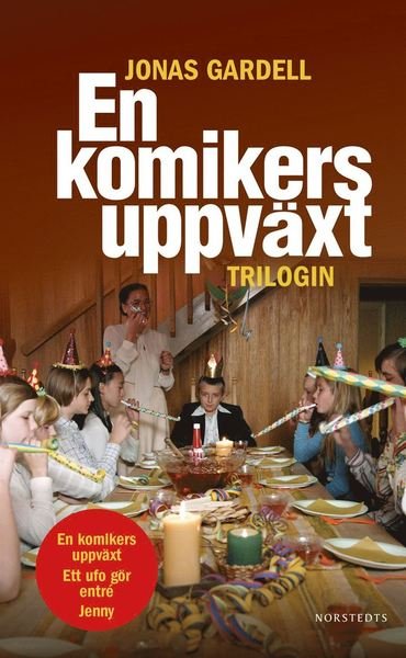 Cover for Jonas Gardell · En komikers uppväxt ; Ett ufo gör entré ; Jenny (Paperback Book) (2019)