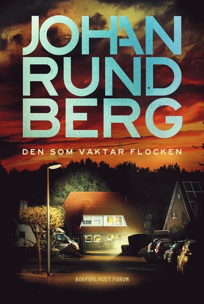 Den som vaktar flocken - Johan Rundberg - Books - Bokförlaget Forum - 9789137506654 - January 14, 2025