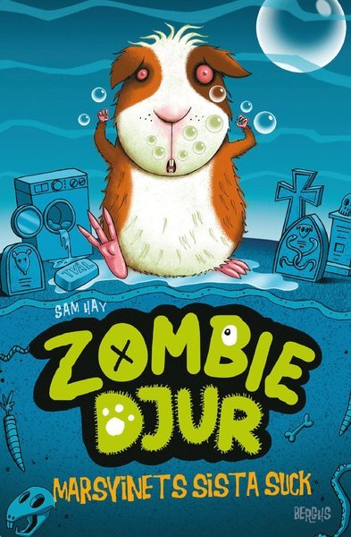 Cover for Sam Hay · Zombiedjur: Marsvinets sista suck (Indbundet Bog) (2018)