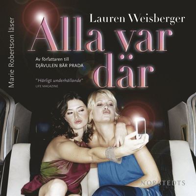 Cover for Lauren Weisberger · Alla var där (Audiobook (MP3)) (2007)