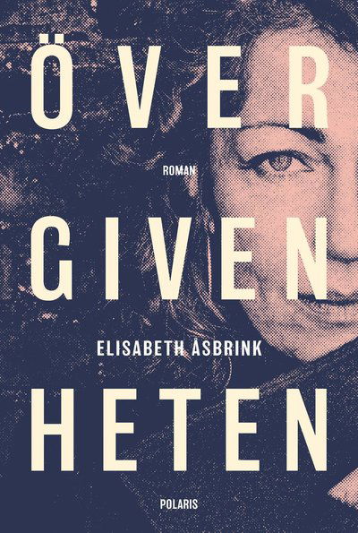 Cover for Elisabeth Åsbrink · Övergivenheten (Gebundesens Buch) (2020)