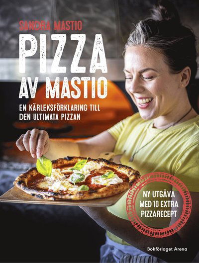 Cover for Sandra Mastio · Pizza av Mastio : en kärleksförklaring till den ultimata pizzan (Book) (2022)