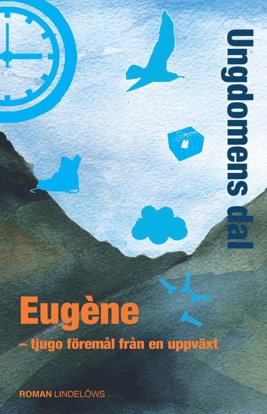 Cover for Eugène · Ungdomens dal : tjugo föremål (Bound Book) (2016)