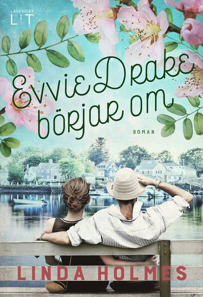 Cover for Linda Holmes · Evvie Drake börjar om (Bound Book) (2020)