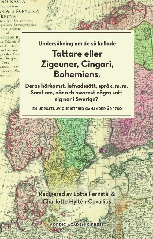 Cover for Ganander Christfried · Undersökning om de så kallade tattare eller zigeuner, cingari, bohemiens : deras härkomst lefnadsätt, språk m. m. (Heftet bok) (2018)