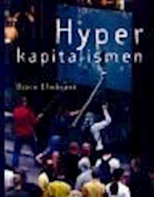 Cover for Björn Elmbrant · Hyperkapitalismen (Bound Book) (2001)