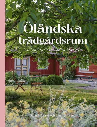 Cover for Gunnel Carlson · Öländska trädgårdsrum (Hardcover Book) (2023)