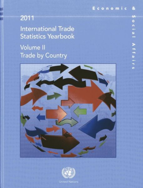 Cover for United Nations: Department of Economic and Social Affairs: Statistics Division · International trade statistics yearbook 2011: Vol. 2: Trade by commodity - International trade statistics yearbook 2011 (Hardcover Book) (2013)