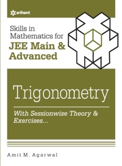 Cover for Amit M Agarwal · Skills in Mathematicstrigonometry for Jee Main and Advanced (Pocketbok) [13 Revised edition] (2022)