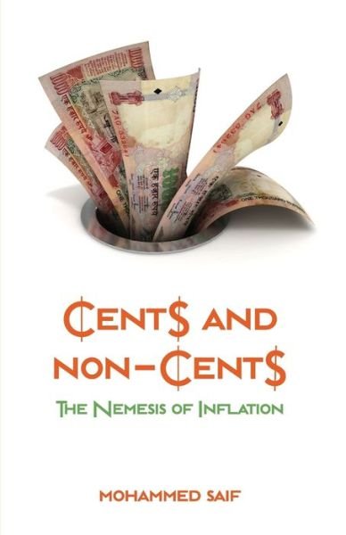 Cover for Mohammed Saif · Cents and Non-Cents the Nemesis of Inflation (Paperback Book) (2015)