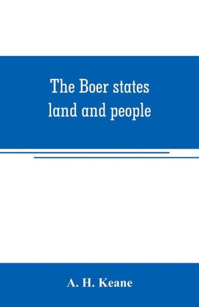 Cover for A H Keane · The Boer states; land and people (Paperback Book) (2019)