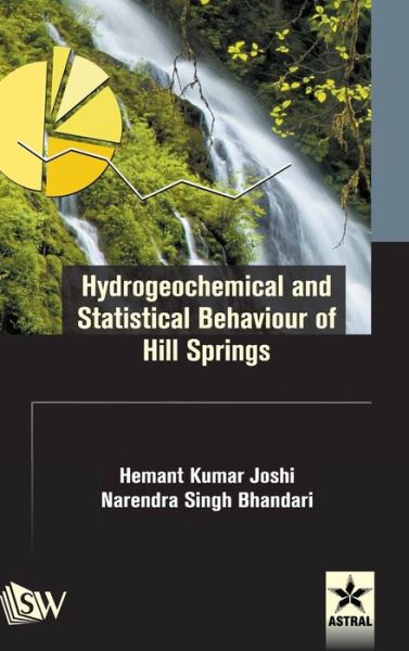 Cover for Hemant Kumar Joshi · Hydrogeochemical and Statistical Behaviour of Hill Springs (Hardcover Book) (2018)