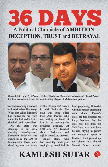 Cover for Kamlesh Sutar · 36 DAYS : A Political Chronicle of Ambition, Deception, Trust and Betrayal (Paperback Book) (2023)