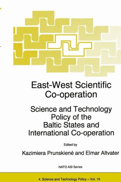 Cover for Kazimiera Prunskiene · East-West Scientific Co-operation: Science and Technology Policy of the Baltic States and International Co-operation - Nato Science Partnership Subseries: 4 (Paperback Book) [Softcover reprint of the original 1st ed. 1997 edition] (2012)