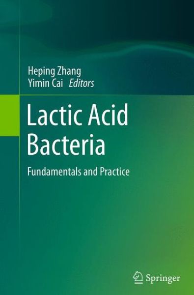 Lactic Acid Bacteria: Fundamentals and Practice (Taschenbuch) [Softcover reprint of the original 1st ed. 2014 edition] (2016)