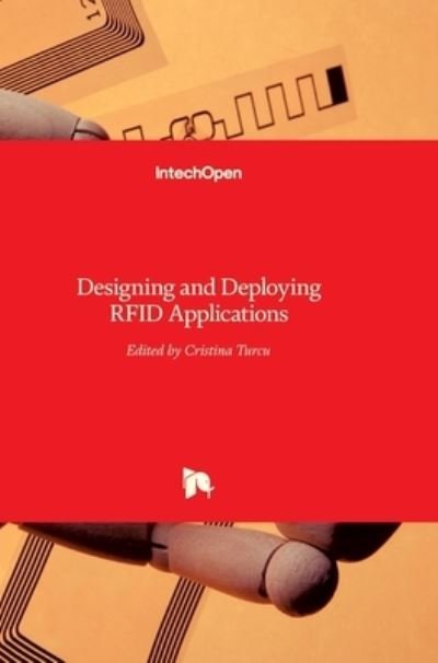 Cover for Cristina Turcu · Designing and Deploying RFID Applications (Hardcover Book) (2011)