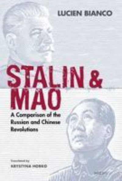 Cover for Lucien Bianco · Stalin and Mao – A Comparison of the Russian and Chinese Revolutions (Hardcover Book) (2021)