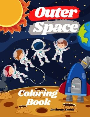 Cover for Anthony Smith · Outer Space Coloring Book (Paperback Book) (2020)