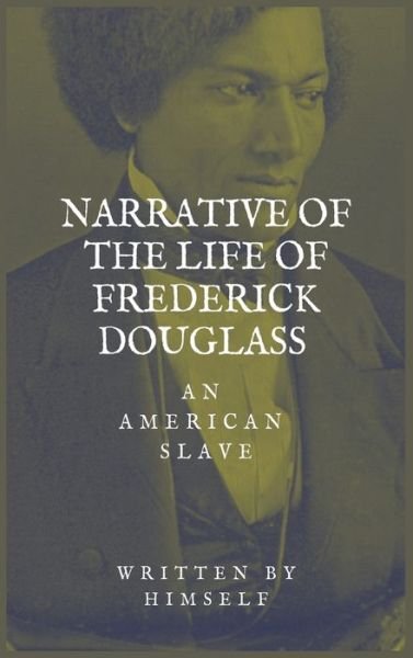 Cover for Frederick Douglass · Narrative of the life of Frederick Douglass, an American Slave (Gebundenes Buch) (2020)