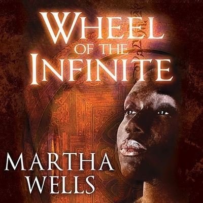 Cover for Martha Wells · Wheel of the Infinite (CD) (2013)