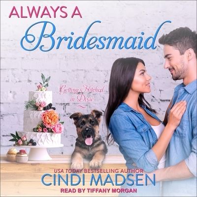 Always a Bridesmaid - Cindi Madsen - Music - TANTOR AUDIO - 9798200310654 - June 16, 2020