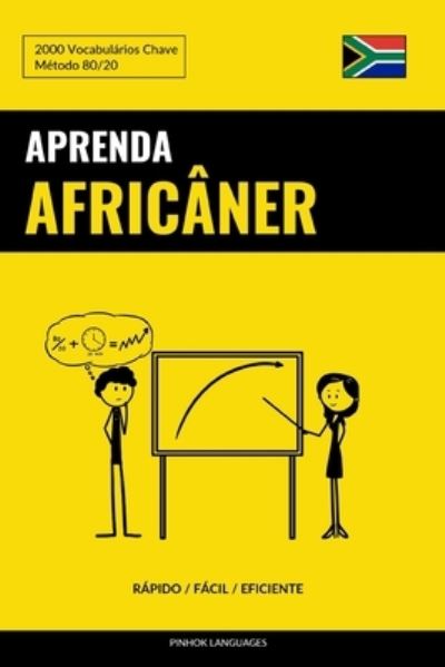 Cover for Languages Pinhok Languages · Aprenda Africaner - Rapido / Facil / Eficiente: 2000 Vocabularios Chave (Paperback Book) (2022)