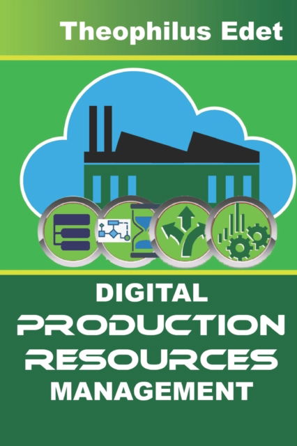 Cover for Theophilus Edet · Digital Production Resources Management (Paperback Book) (2022)