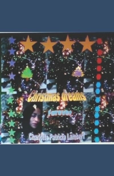 Charlotte Patricia Lambert · Christmas Dreams Forever (Paperback Book) (2020)