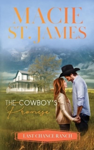 Cover for Macie St James · The Cowboy's Promise: A Sweet, Small-Town Western Romance - Cedar Tree Ranch (Paperback Book) (2020)