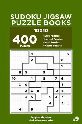 Cover for Dart Veider · Sudoku Jigsaw Puzzle Books - 400 Easy to Master Puzzles 10x10 (Volume 9) - Sudoku Jigsaw Puzzle Books (Taschenbuch) (2020)