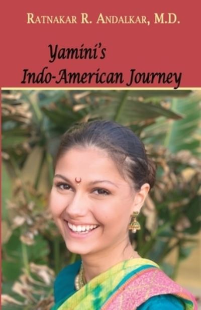 Cover for Ratnakar R Andalkar · Yamini's Indo-American Journey (Paperback Book) (2021)