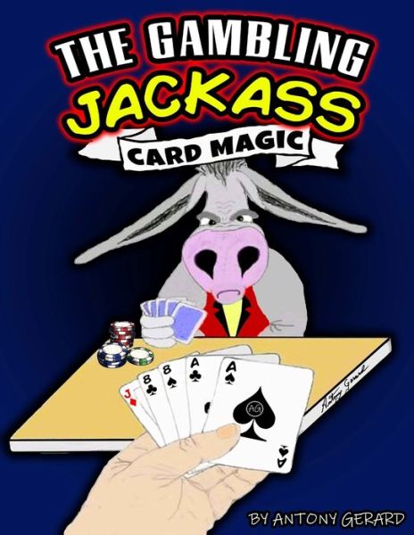 Cover for Antony Gerard · The Gambling Jackass (Paperback Book) (2009)