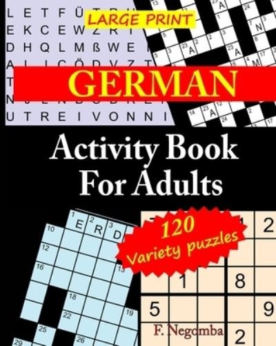 Cover for F Negomba · LARGE PRINT GERMAN Activity Book for Adults (Paperback Bog) (2020)