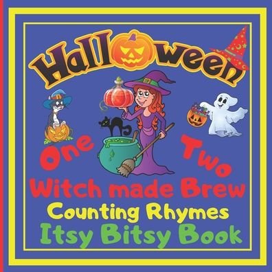 Cover for Sylwia Skbooks · Halloween - One Two Witch made Brew! Counting Rhymes - Itsy Bitsy Book: (Learn Numbers 1-20) Perfect Gift For Babies, Toddlers, Small Kids (Paperback Bog) (2020)