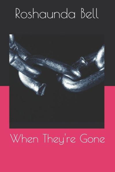 Cover for Roshaunda Bell · When They're Gone (Paperback Book) (2021)