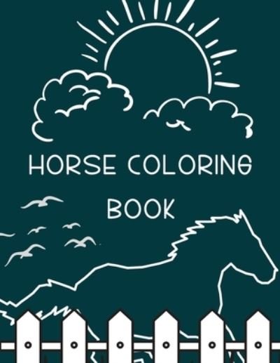 Cover for Red Angelica Press · Horse Coloring Book: A Fun Coloring Book For Horse Lovers Featuring Adorable Horses with Beautiful Patterns For Relieving Stress &amp; Relaxation (Taschenbuch) (2021)