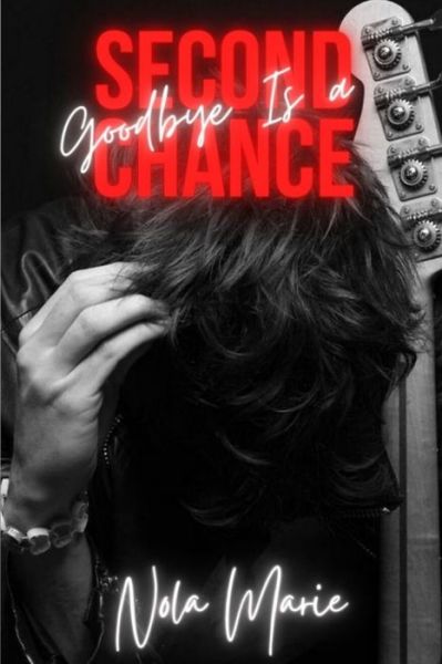 Cover for Nola Marie · Goodbye is a Second Chance - Sons of Sin (Paperback Book) (2021)